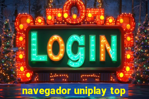 navegador uniplay top